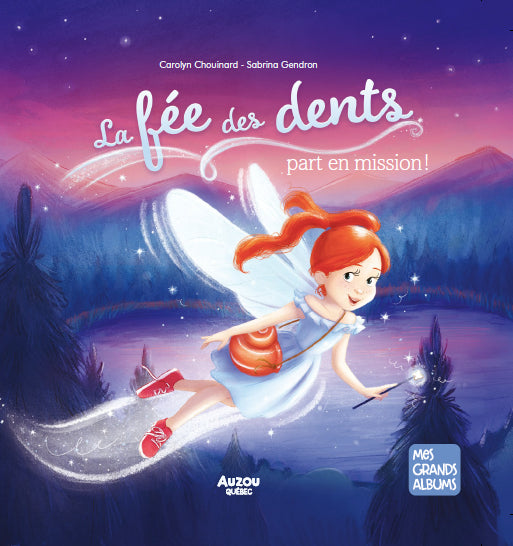 Couverture de The Tooth Fairy Goes on a Mission!